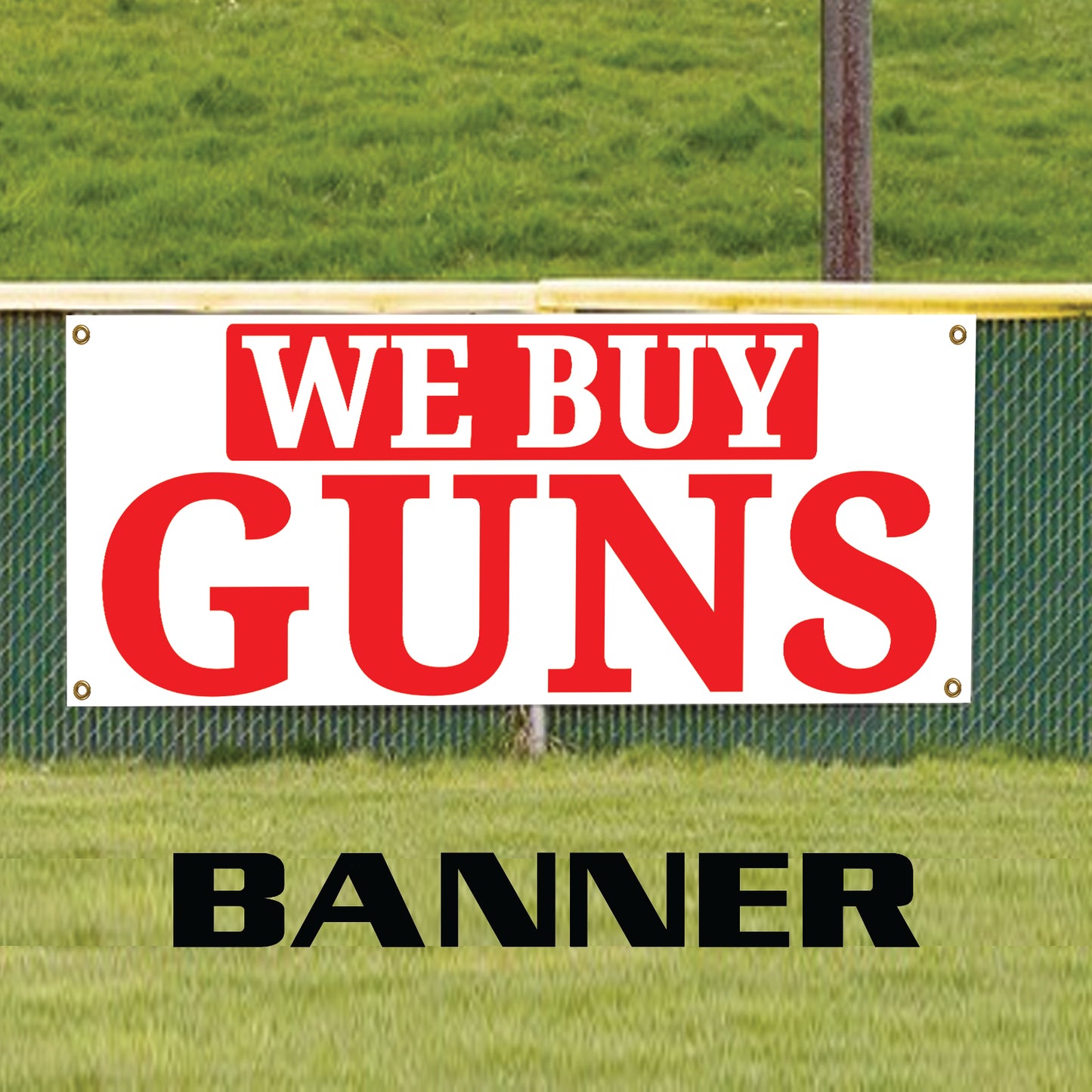 We Buy Guns Vinyl Banner Sign