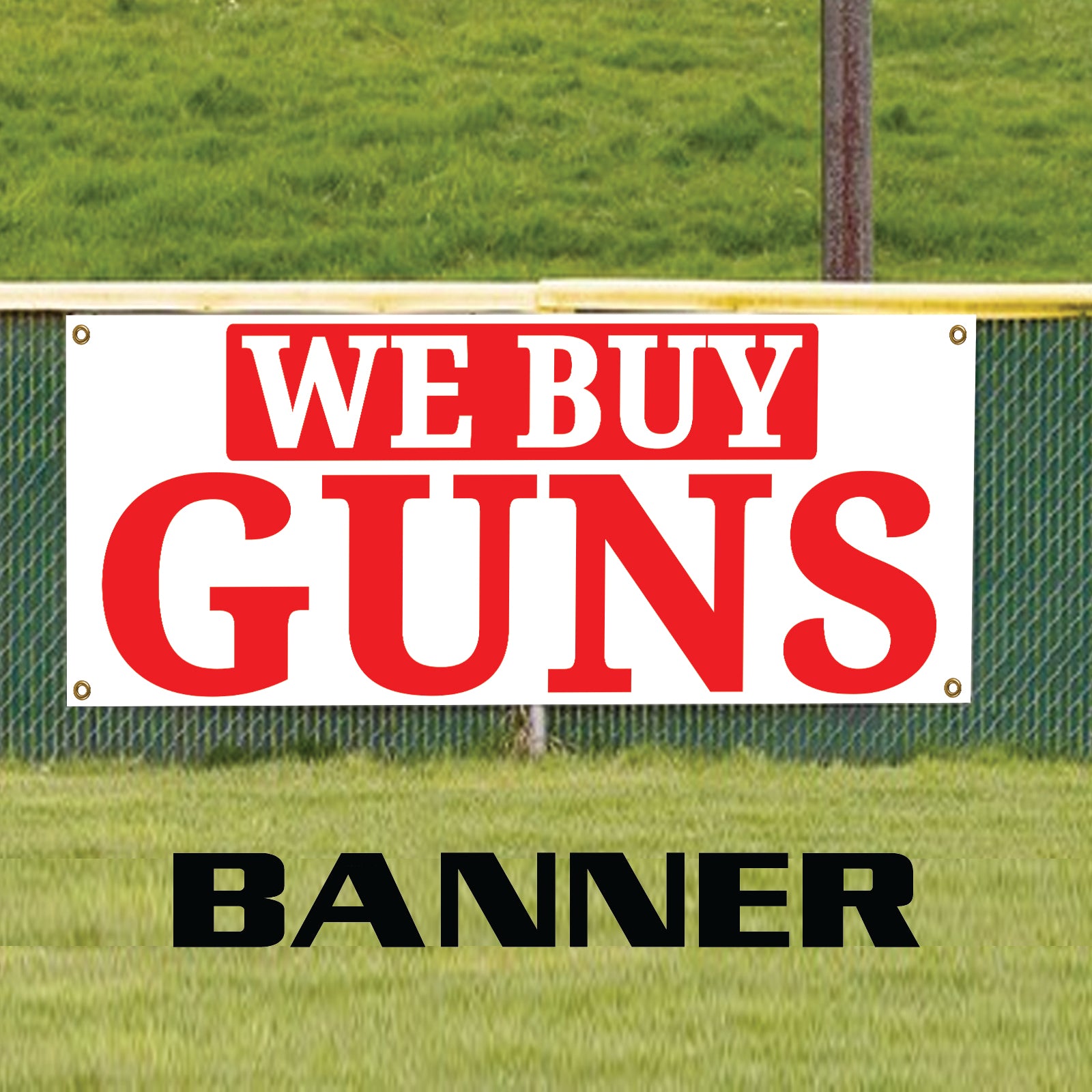 We Buy Guns Vinyl Banner Sign