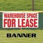 Warehouse Space For Lease Vinyl Banner Sign