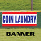 Coin Laundry Vinyl Banner Sign