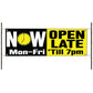 Now Open Late Vinyl Banner Sign