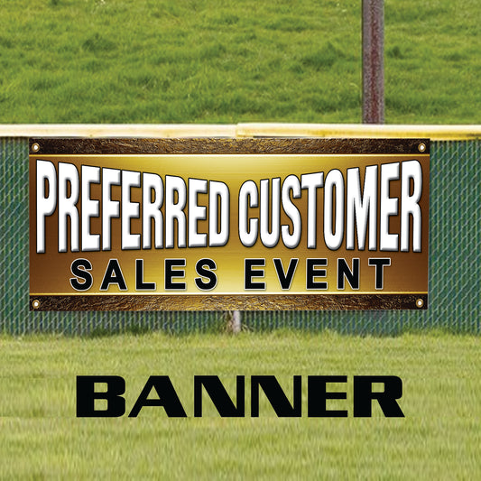 Preferred Customer Sales Event Vinyl Banner Sign