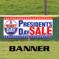 Huge President Day Sale Vinyl Banner Sign