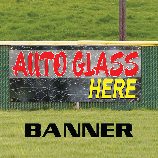 Auto Glass Here Vinyl Banner Sign