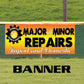 Major And Minor Repair Vinyl Banner Sign