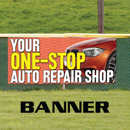 Your-One Stop Auto Repair Shop Vinyl Banner Sign