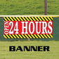 Open 24 Hour Vinyl Banner Sign