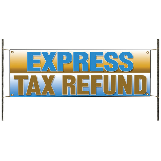Express Tax Refund Vinyl Banner Sign