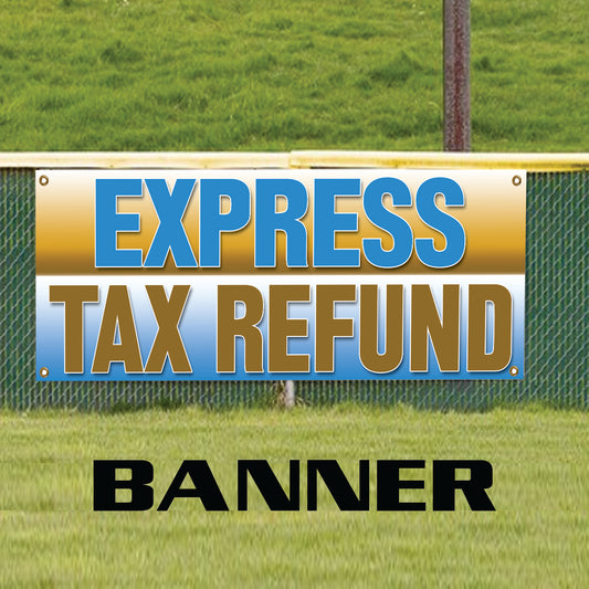 Express Tax Refund Vinyl Banner Sign