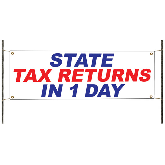 State Tax Refund In 1 Day Vinyl Banner Sign