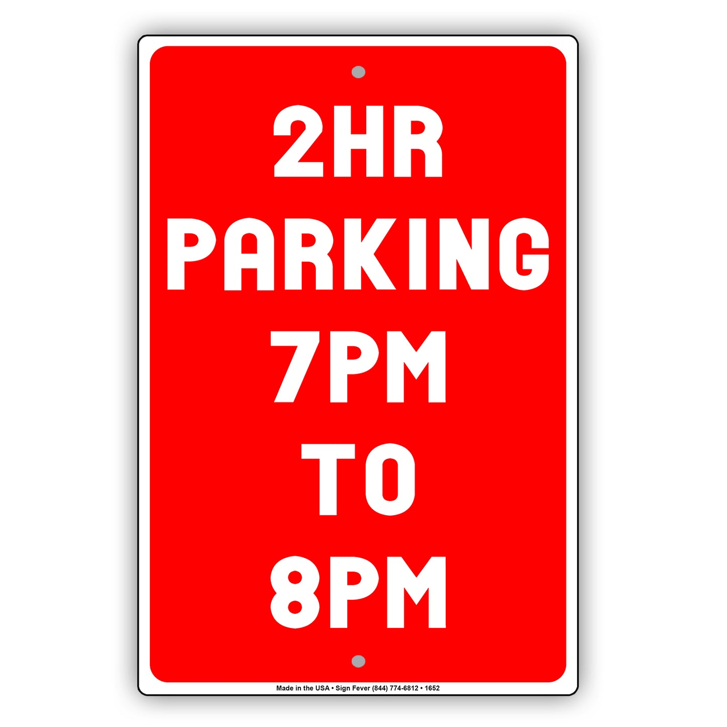 2 HR Hour Parking 7 PM to 8 PM Sign