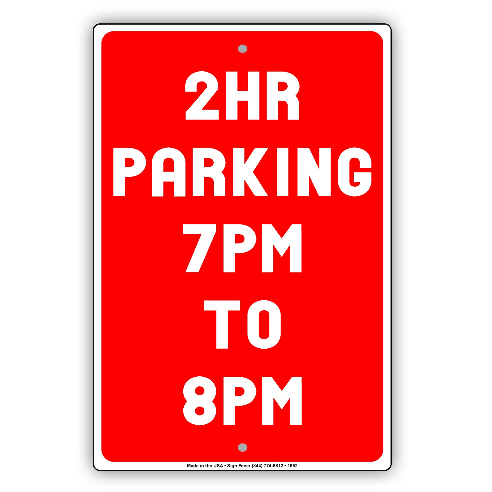 2 HR Hour Parking 7 PM to 8 PM Sign