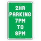 2 HR Hour Parking 7 PM to 8 PM Metal Sign Plate