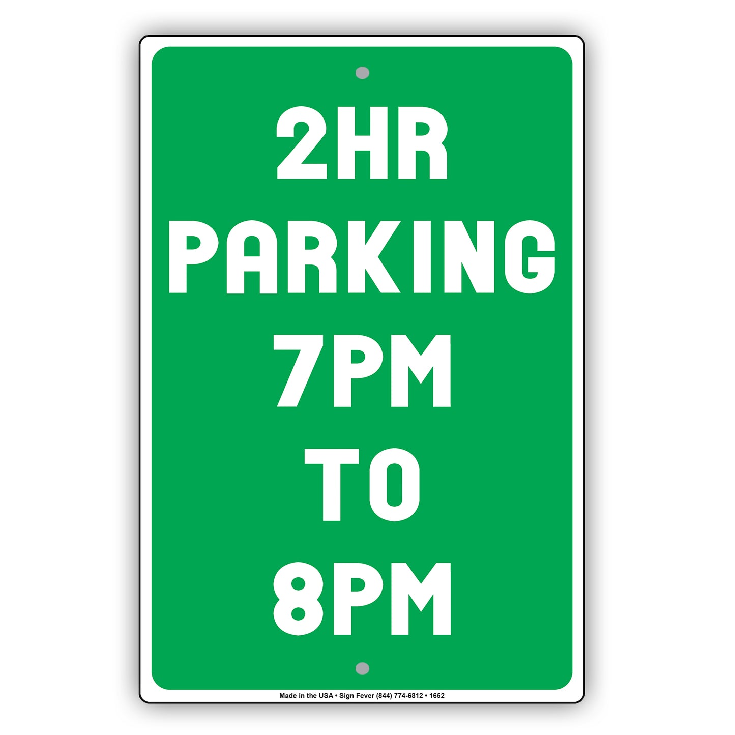2 HR Hour Parking 7 PM to 8 PM Metal Sign Plate