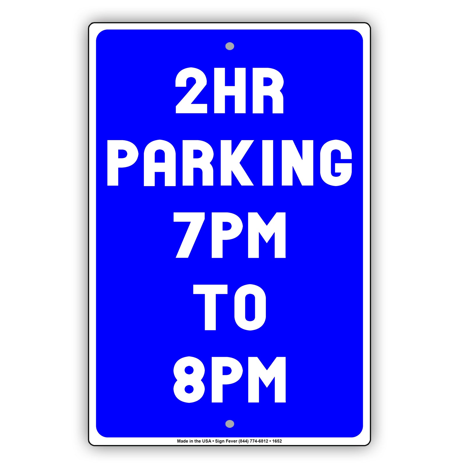2 HR Hour Parking 7 PM to 8 PM Sign