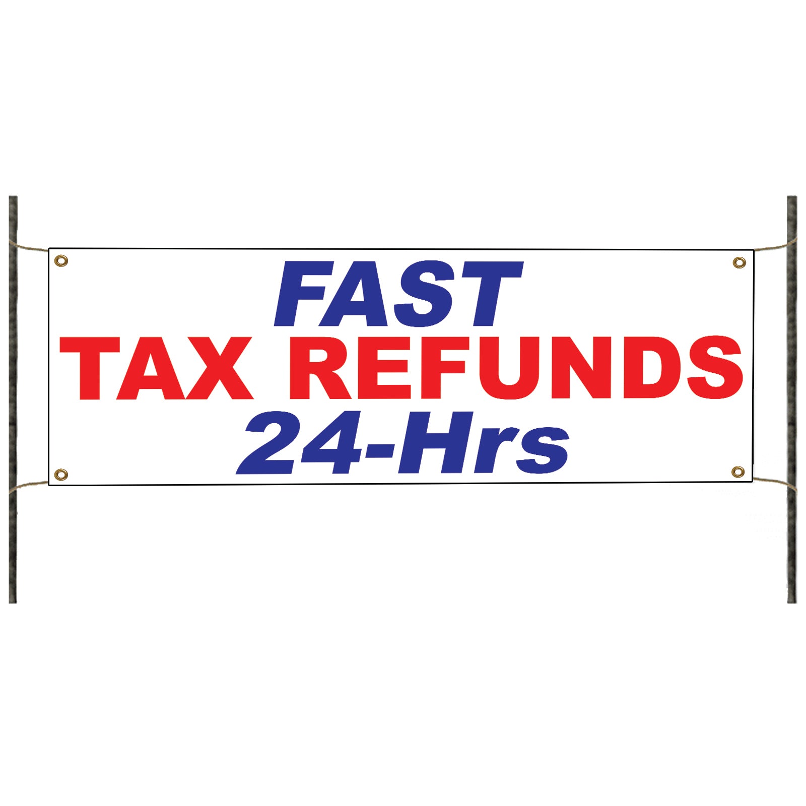 Fast Tax Refund 24-Hrs Banner Sign