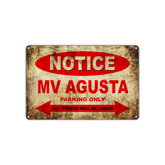 Notice MV Agusta Motorcycles Parking Only All Others Will Be Towed Vintage Metal Decor Art Shop Aluminum Sign Plate