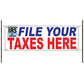 File Your Taxes Here IRS Vinyl Banner Sign