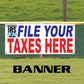 File Your Taxes Here IRS Vinyl Banner Sign