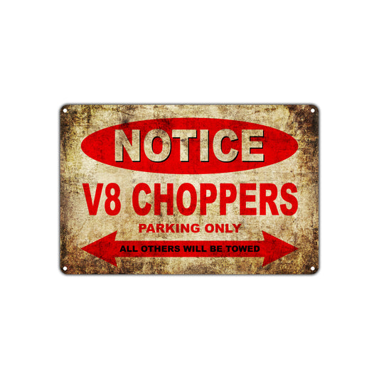 Notice V8 Choppers Motorcycles Parking Only All Others Will Be Towed Vintage Metal Decor Art Shop Aluminum Sign Plate