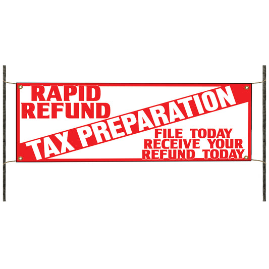 Rapidly Refunds Tax Preparation Vinyl Banner Sign