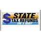 State Tax Refund In 1 Day Vinyl Banner Sign