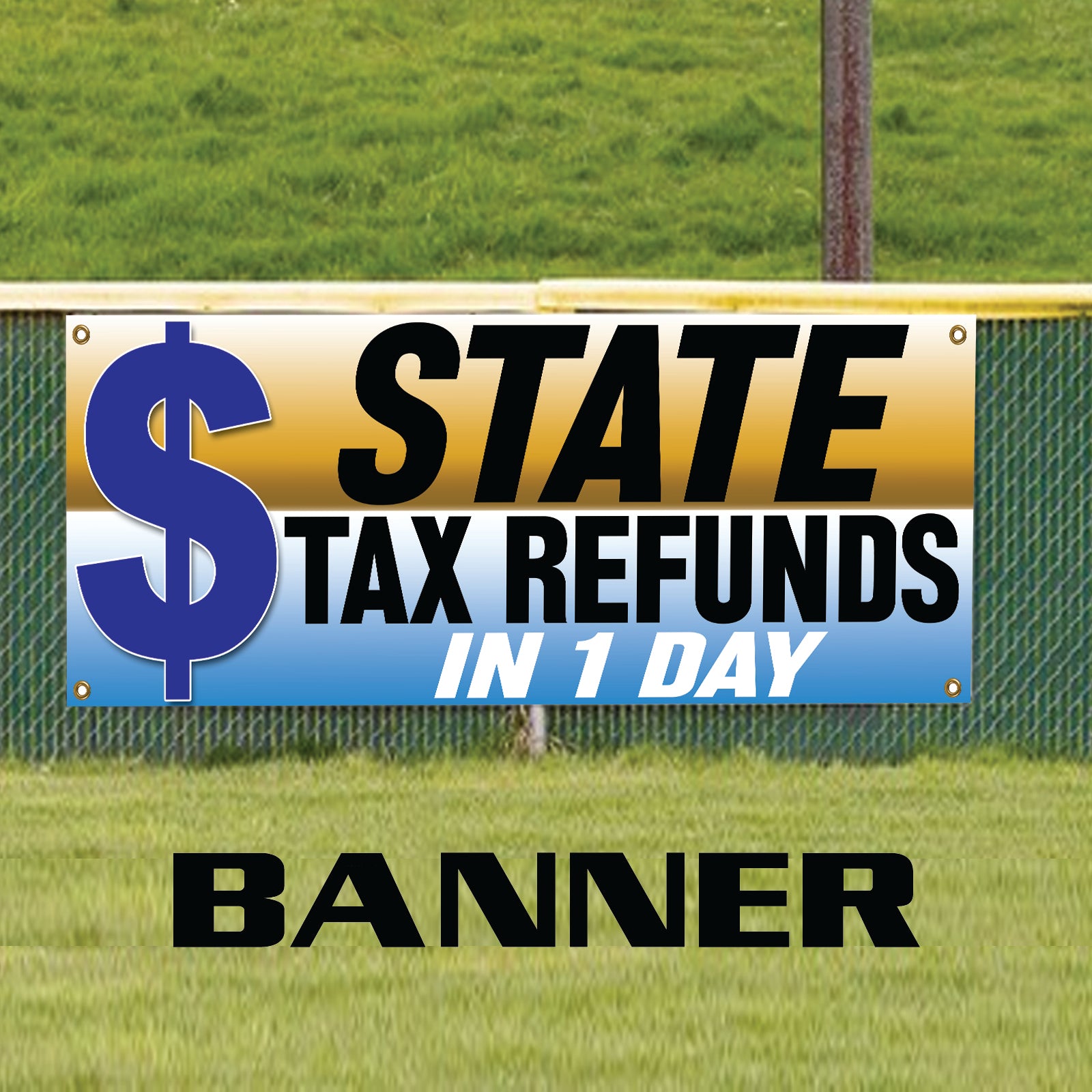 State Tax Refund In 1 Day Vinyl Banner Sign