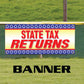 State Tax Returns Vinyl Banner Sign