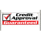 Credit Approval Guaranteed Vinyl Banner Sign
