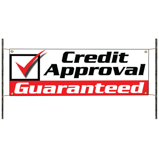 Credit Approval Guaranteed Vinyl Banner Sign
