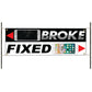 Broke Fixed Vinyl Banner Sign