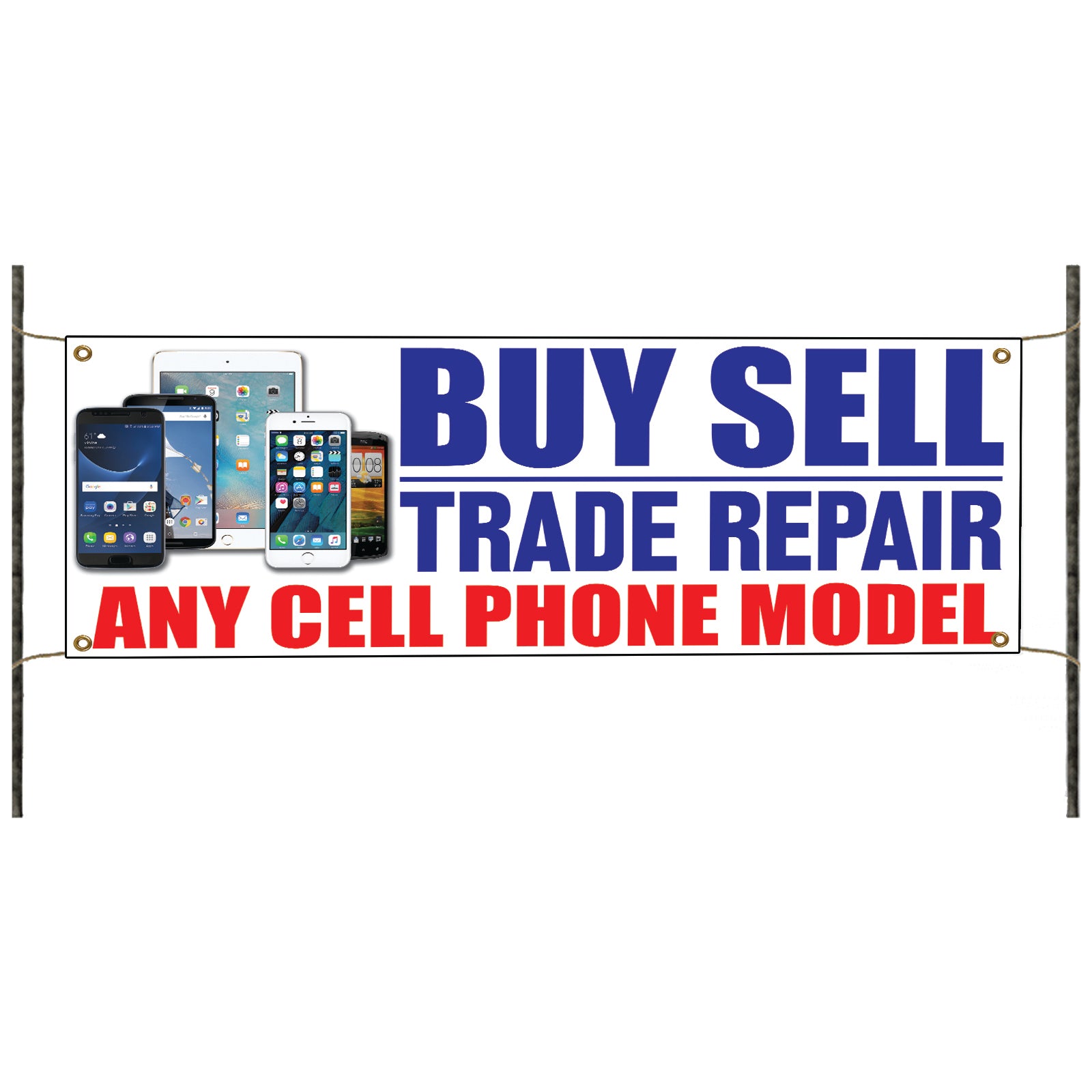 Buy Sell Trade Repair Any Cell Phone Vinyl Banner Sign