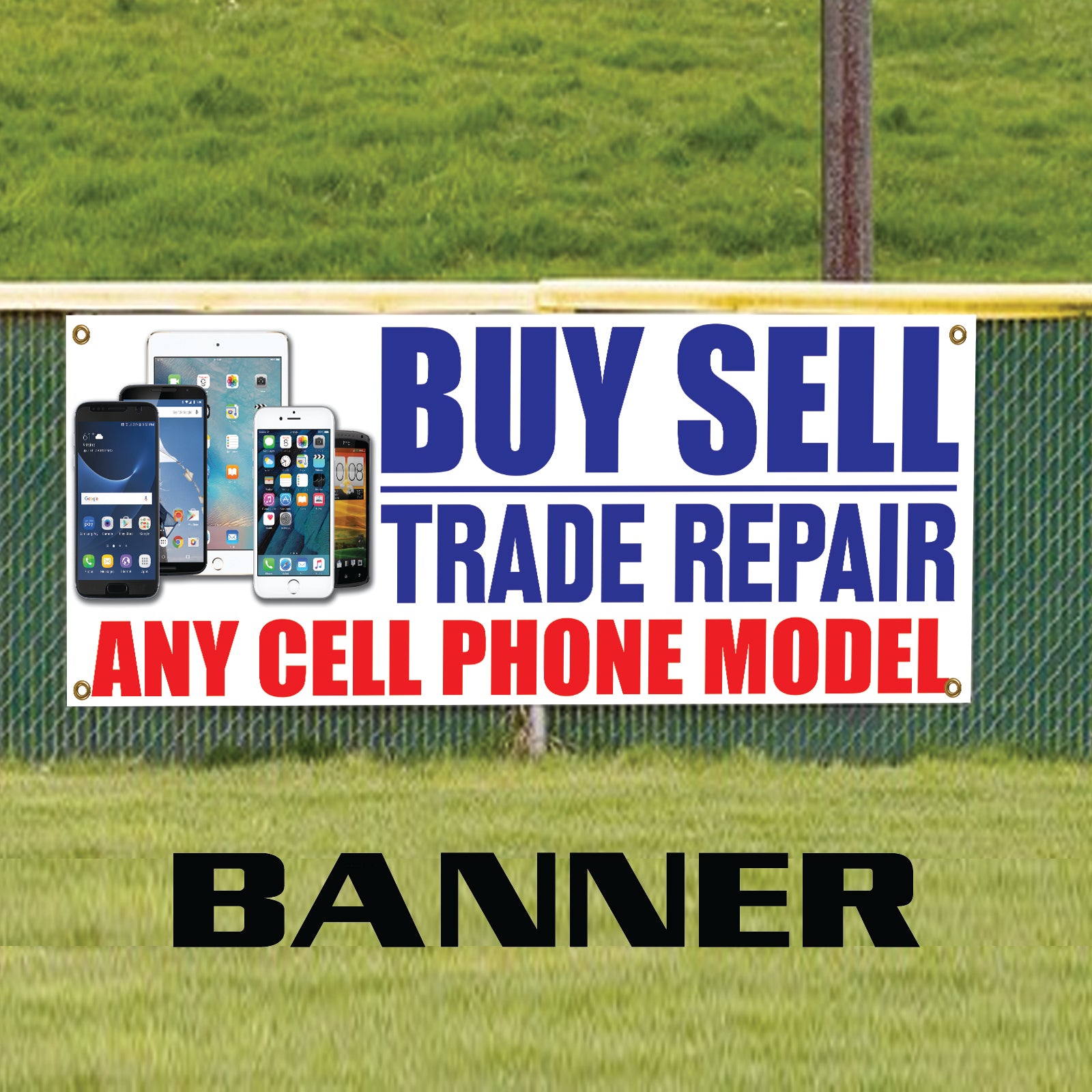 Buy Sell Trade Repair Any Cell Phone Vinyl Banner Sign