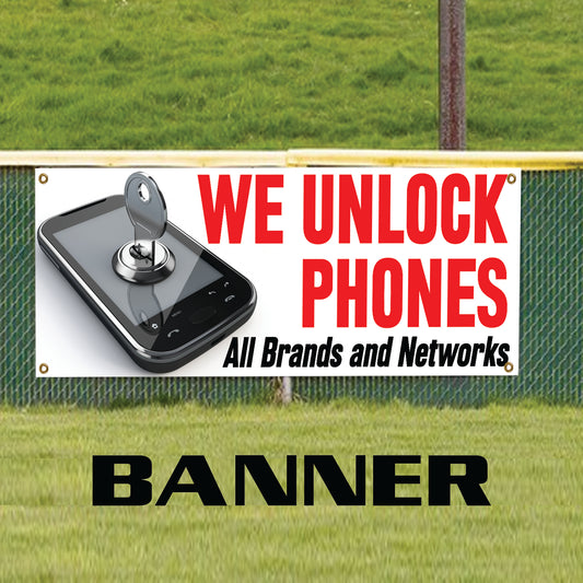 We Unlock Phones All Brands Vinyl Banner Sign