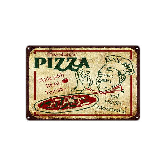 Now That's A Pizza Made With Real Tomato And Fresh Mozzarella Vintage Sign