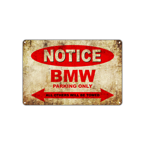 Notice BMW Parking Only | Vintage Car Signs - Sign Fever