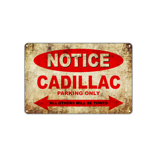 Notice Cadillac Parking Only Others Will Be Towed Cars Novelty Vintage Retro Decor Metal Aluminum