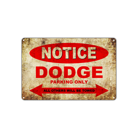 Notice Dodge Parking Only All Others Will Be Towed Cars Novelty Vintage Retro Decor Metal Aluminum