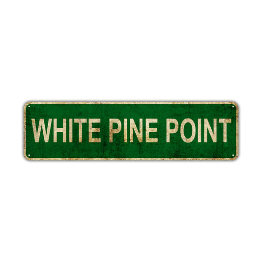 White Pine Point Vintage Retro Street Sign Rustic Metal Aluminum Decor Wall Shop Man Cave Bar Gift