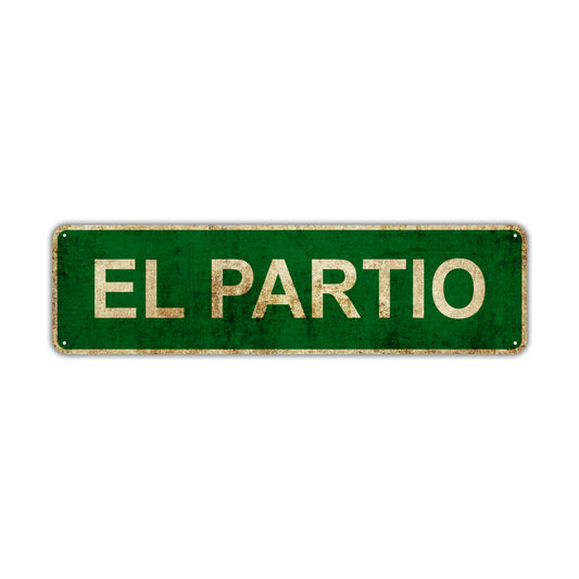 El Partio Vintage Retro Street Sign Rustic Metal Aluminum Decor Wall Man Shop Cave Bar Gift