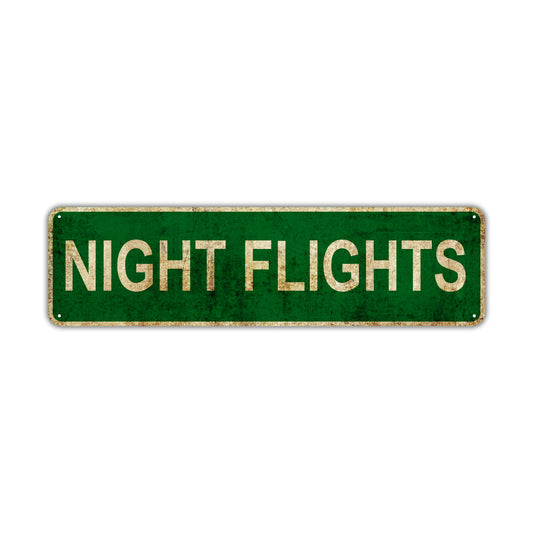 Night Flights Vintage Retro Street Novelty Sign Rustic Metal Aluminum Decor Wall Man Shop Cave Bar Gift