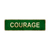 Courage Vintage Retro Street Novelty Sign Rustic Metal Aluminum Decor Wall Man Shop Cave Bar Gift