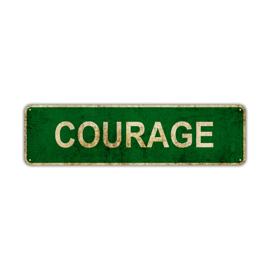Courage Vintage Retro Street Novelty Sign Rustic Metal Aluminum Decor Wall Man Shop Cave Bar Gift