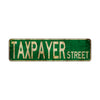 Taxpayer Street Vintage Retro Street Novelty Sign Rustic Metal Aluminum Decor Wall Man Shop Cave Bar Gift