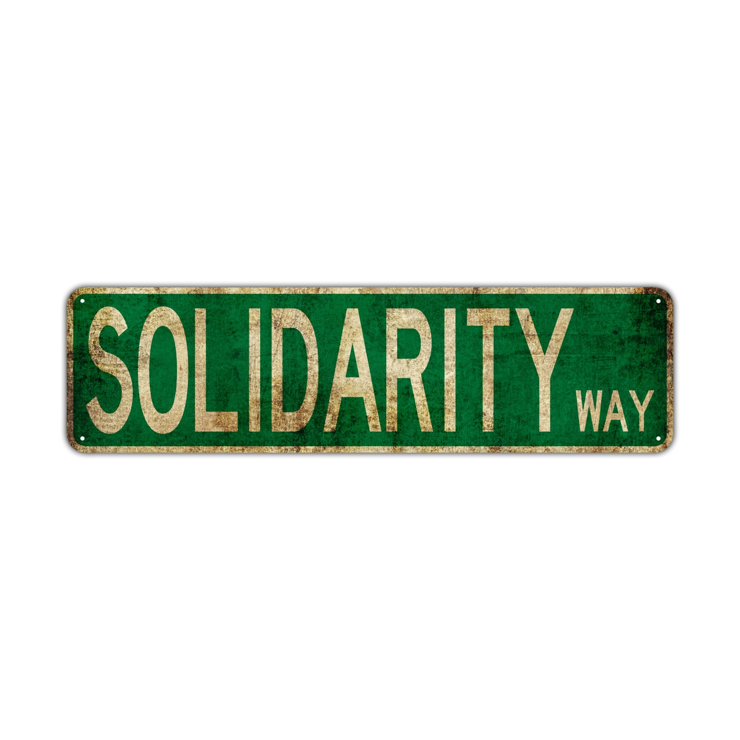 Solidarity Way Vintage Retro Street Novelty Sign Rustic Metal Aluminum Decor Wall Man Shop Cave Bar Gift
