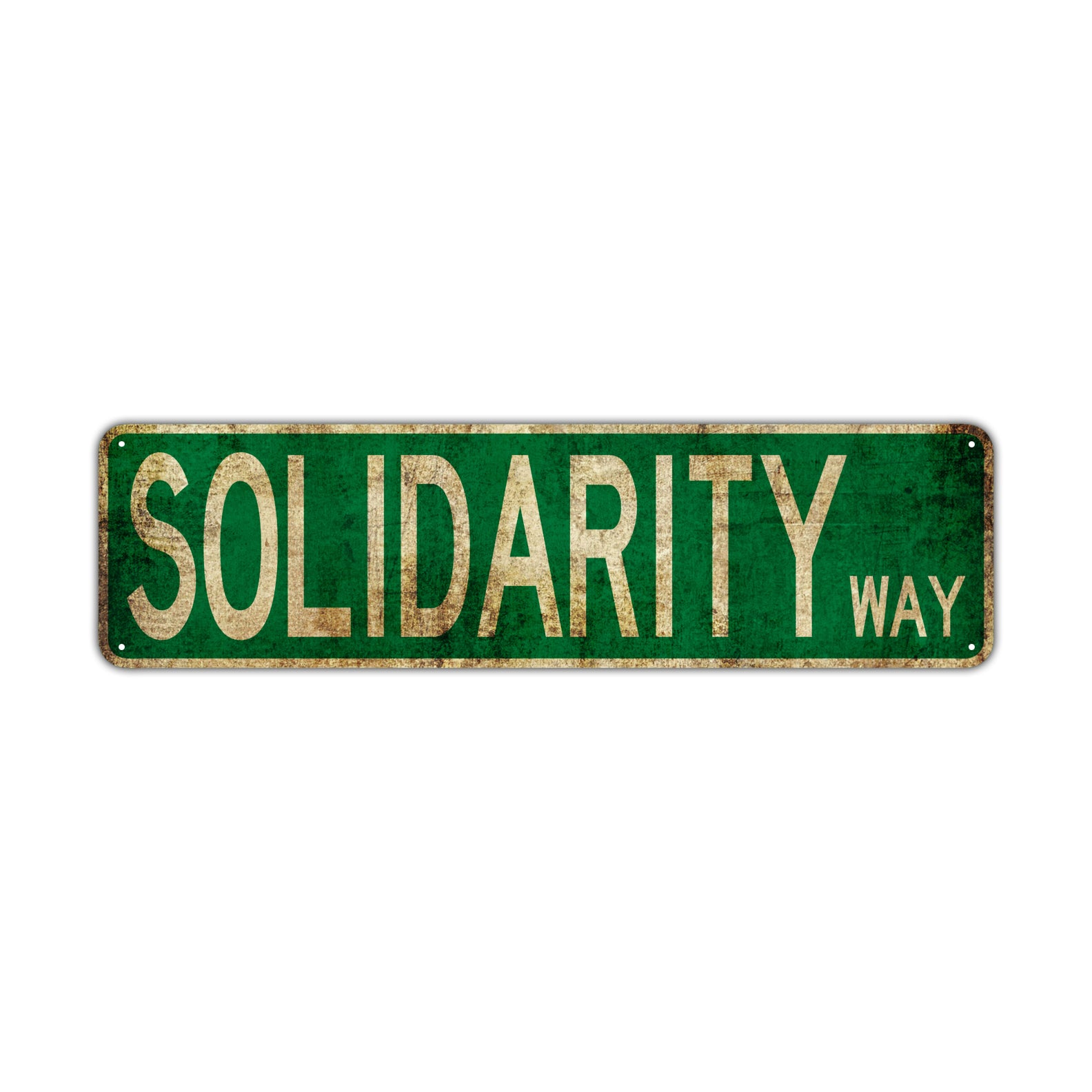 Solidarity Way Vintage Retro Street Novelty Sign Rustic Metal Aluminum Decor Wall Man Shop Cave Bar Gift