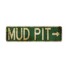 Mud Pit Vintage Retro Street Novelty Sign Rustic Metal Aluminum Decor Wall Man Shop Cave Bar Gift