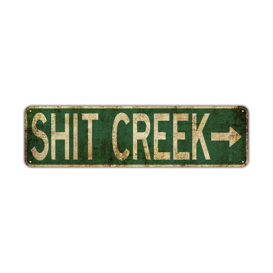 Shit Creek Vintage Retro Street Novelty Sign Rustic Metal Aluminum Decor Wall Man Shop Cave Bar Gift