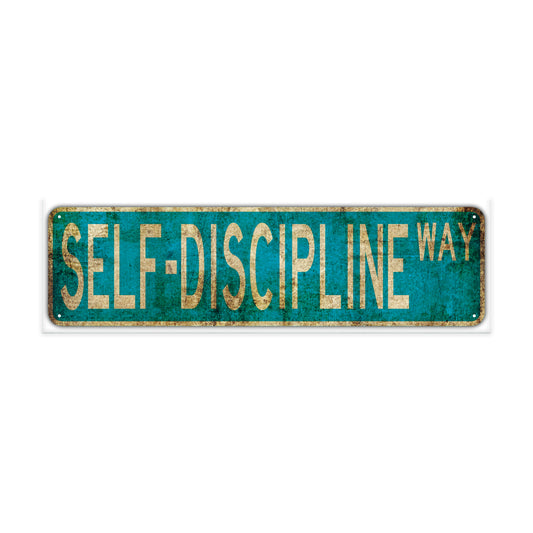 Self Discipline Way Vintage Retro Street Novelty Sign Rustic Metal Aluminum Decor Wall Man Shop Cave Bar Gift