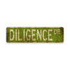 Diligence Dr Vintage Retro Street Novelty Sign Rustic Metal Aluminum Decor Wall Man Shop Cave Bar Gift